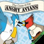Case of the Angry Avians A Christian Mystery For Kids, Amanda Trumpower