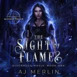 The Sight of Flames, AJ Merlin