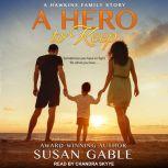 A Hero to Keep, Susan Gable