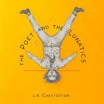 The Poet and the Lunatics, G.K. Chesterton