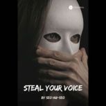 Steal Your Voice, Seo Huiseo
