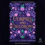 Corpses and Cauldrons, Allie Katt