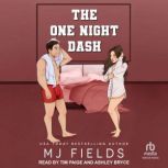 The One Night Dash, MJ Fields