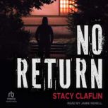 No Return, Stacy Claflin