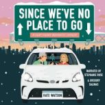 Since Weve No Place to Go, Kate Watson