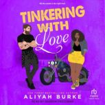 Tinkering With Love, Aliyah Burke