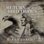 Return of the Bird Tribes, Ken Carey