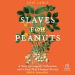 Slaves for Peanuts, Jori Lewis