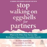 Stop Walking on Eggshells for Partner..., Randi Kreger