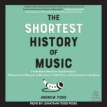The Shortest History of Music, Andrew Ford