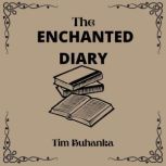 The Enchanted Diary, Tim Buhanka