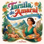 Tarsila do Amaral The Colors That De..., David Williams