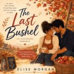 The Last Bushel, Elise Morgan