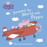 Around the World with Peppa Peppa Pi..., Scholastic