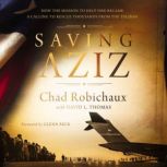 Saving Aziz, Chad Robichaux
