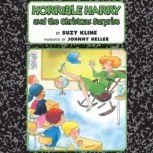 Horrible Harry and the Christmas Surp..., Suzy Kline