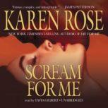 Scream for Me, Karen Rose