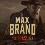 The Brass Man, Max Brand