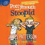 Pottymouth and Stoopid, James Patterson