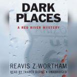 Dark Places, Reavis Z. Wortham