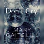 Dont Cry, Mary Gaitskill
