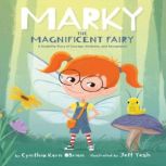 Marky the Magnificent Fairy A Disabi..., Cynthia Kern Obrien