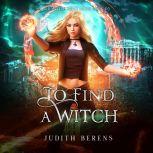 To Find A Witch, Judith Berens
