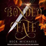 Bonded Fate, Beck Michaels