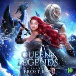 Queen of Legends, Frost Kay