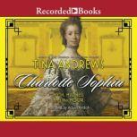 Charlotte Sophia Myth, Madness and the Moor (Volume 1) First Edition, Tina Andrews