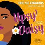 Upsy Daisy, Chelsie Edwards