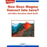 How Does Magma Convert into Lava?, Highlights for Children