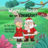 Where Does Santa Go On Vacation?, Kim Ann
