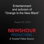 Entertainment and activism of Orange..., PBS NewsHour