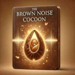 The Brown Noise Cocoon, Brown Noise Research Center
