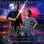 Summer Break Fae, Jamie Davis
