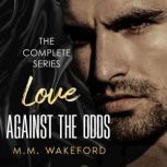 Love Against the Odds, M.M. Wakeford