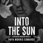 Into the Sun, Raya Morris Edwards