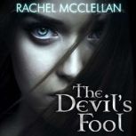The Devils Fool, Rachel McClellan
