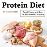 Protein Diet, Maria Garrets