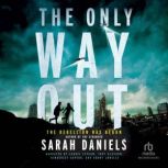 The Only Way Out, Sarah Daniels