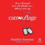 Camouflage, Heather Sweeney