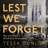 Lest We Forget, Tessa Dunlop