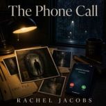 The Phone Call, Rachel Jacobs
