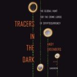 Tracers in the Dark, Andy Greenberg