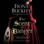 The Scent of Danger, Fiona Buckley