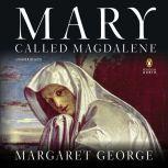 Mary, Called Magdalene, Margaret George