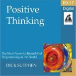 RX 17 Series Positive Thinking, Dick Sutphen