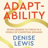 Adaptability, Dame Denise Lewis