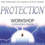 Protection Workshop, Cassandra Eason